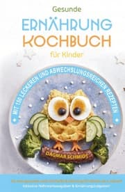 Cover von Kochbuch für Kinder! Gesundes Essen, das Kinder lieben werden.