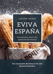 Cover von Eviva España: Genussreise durch die spanische Backkunst