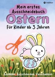 Cover von Ausschneidebuch Ostern für Kinder - Osterbilder Ausmalen, Ausschneiden und Verschenken - Osterbasteln mit Schere
