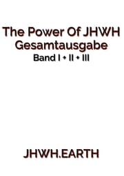 Cover von The Power Of JHWH - Gesamtausgabe