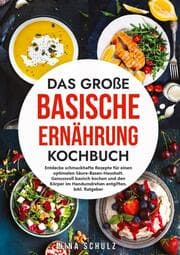 Cover von Das große Basische Ernährung Kochbuch