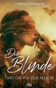 Cover von Die Blinde und die Vogelscheuche