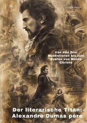 Cover von Der literarische Titan: Alexandre Dumas père
