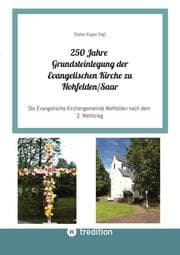 Cover von 250 Jahre Grundsteinlegung der Evangelischen Kirche zu Nohfelden/Saar