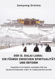 Cover von Der 13. Dalai Lama: Ein Führer zwischen Spiritualität und Reform
