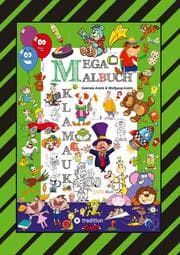 Cover von MEGA MALBUCH - 300 SEITEN KLAMAUK - WITZIG TOLLE AUSMAHLMOTIVE - LUSTIGE THEMEN - TIERE - MENSCHEN - FAHRZEUGE - HÄUSER - KINDER - ORTE