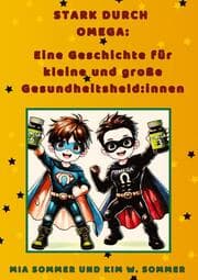 Cover von Stark durch Omega: Eine Geschichte für kleine und große Gesundheitsheld:innen