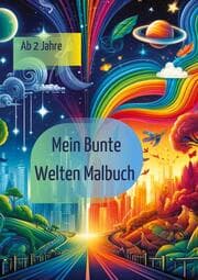 Cover von Bunte Welten: Dein kreatives Ausmalbuch für große und kleine Künstler