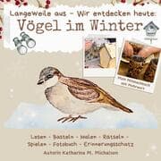 Cover von Langeweile aus - Wir entdecken heute: Vögel im Winter