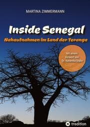 Cover von Inside Senegal: Reportagen im pulsierenden Dakar, im spirituellen Touba, in Naturparadiesen und Fischerdörfern. Alltag und Gesellschaft, Traditionen und Moderne jenseits von Klischees