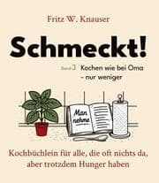 Cover von Schmeckt! - Kochen wie bei Oma - nur weniger.