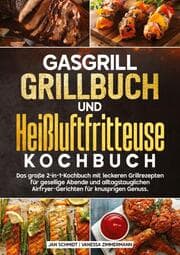Cover von Gasgrill Grillbuch und Heißluftfritteuse Kochbuch
