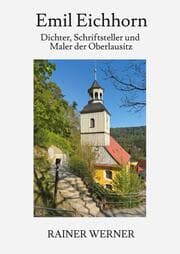 Cover von Emil Eichhorn - Dichter, Schriftsteller, Maler der Oberlausitz