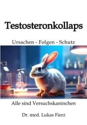 Cover von Testosteronkollaps: Ursachen - Folgen - Schutz