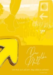Cover von Der gelbe Pfeil - der Mut sich auf dem Weg selbst zu verlieren