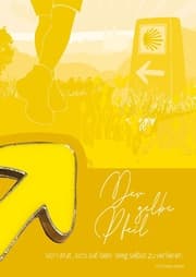 Cover von Der gelbe Pfeil Vom Mut, sich auf dem Weg selbst zu verlieren.