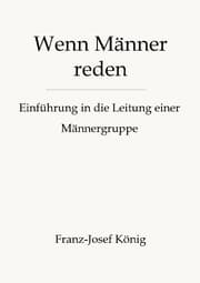 Cover von Wenn Männer reden - Gründung einer Männergruppe