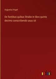 Cover von De fontibus quibus Strabo in libro quinto decimo conscribendo usus sit