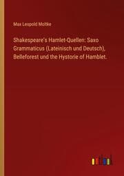Cover von Shakespeares Hamlet-Quellen: Saxo Grammaticus (Lateinisch und Deutsch), Belleforest und the Hystorie of Hamblet.