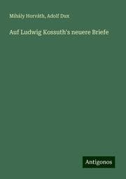 Cover von Auf Ludwig Kossuth's neuere Briefe