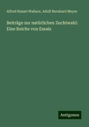 Cover von Beiträge zur natürlichen Zuchtwahl: Eine Reiche von Essais