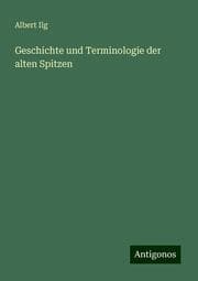 Cover von Geschichte und Terminologie der alten Spitzen
