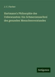 Cover von Hartmann's Philosophie des Unbewussten: Ein Schmerzensschrei des gesunden Menschenverstandes