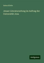 Cover von Jenaer Literaturzeitung im Auftrag der Universität Jena