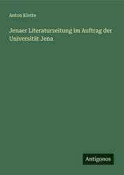 Cover von Jenaer Literaturzeitung im Auftrag der Universität Jena