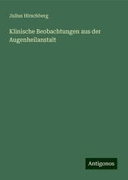Cover von Klinische Beobachtungen aus der Augenheilanstalt
