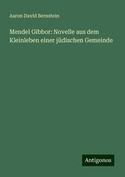 Cover von Mendel Gibbor: Novelle aus dem Kleinleben einer jüdischen Gemeinde