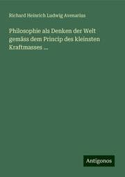 Cover von Philosophie als Denken der Welt gemäss dem Princip des kleinsten Kraftmasses ...