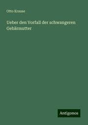 Cover von Ueber den Vorfall der schwangeren Gebärmutter