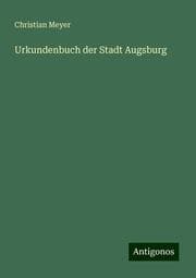 Cover von Urkundenbuch der Stadt Augsburg