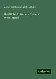 Cover von Briefliche Reiseberichte aus West-Afrika