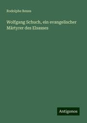 Cover von Wolfgang Schuch, ein evangelischer Märtyrer des Elsasses