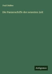 Cover von Die Panzerschiffe der neuesten Zeit
