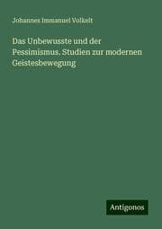 Cover von Das Unbewusste und der Pessimismus. Studien zur modernen Geistesbewegung