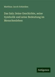 Cover von Das Salz: Seine Geschichte, seine Symbolik und seine Bedeutung im Menschenleben