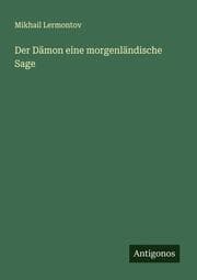 Cover von Der Dämon eine morgenländische Sage