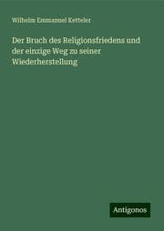 Cover von Der Bruch des Religionsfriedens und der einzige Weg zu seiner Wiederherstellung