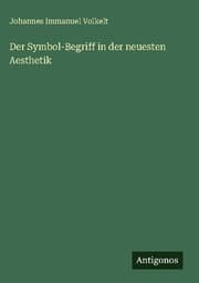 Cover von Der Symbol-Begriff in der neuesten Aesthetik