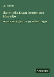 Cover von Elemente des Ersten Cometen vom Jahre 1830
