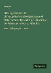Cover von Sitzungsberichte der philosophisch-philologischen und historischen Classe der k.b. Akademie der Wissenschaften zu München