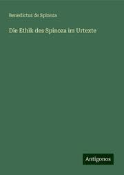 Cover von Die Ethik des Spinoza im Urtexte