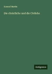 Cover von Die christliche und die Civilehe
