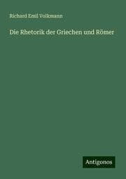 Cover von Die Rhetorik der Griechen und Römer
