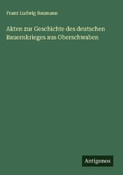 Cover von Akten zur Geschichte des deutschen Bauernkrieges aus Oberschwaben