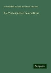 Cover von Die Textesquellen des Justinus