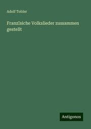 Cover von Franzosiche Volkslieder zussammen gestellt